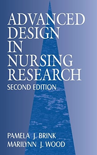 Advanced design in nursing research; Pamela J. Brink, Marilynn J Wood; 1998