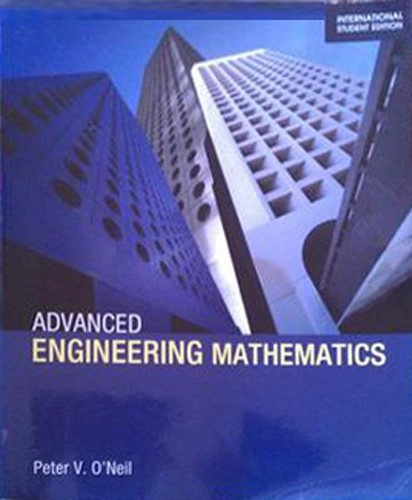Advanced engineering mathematics; Peter V. O'Neil; 2007