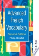 Advanced French Vocabulary; Philip Horsfall; 2001