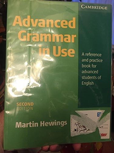 Advanced grammar in use : a reference and practice book for advanced learners of English; Martin Hewings; 2005