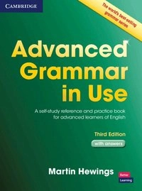 Advanced grammar in use : a self-study reference and practice book for advanced learners of English, with answers; Martin Hewings; 2013