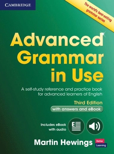 Advanced Grammar in Use : A self-study reference and practice book for advanced learners of English ; with answers and eBook; Martin Hewings; 2015