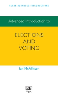 Advanced introduction to elections and voting; Ian McAllister; 2022