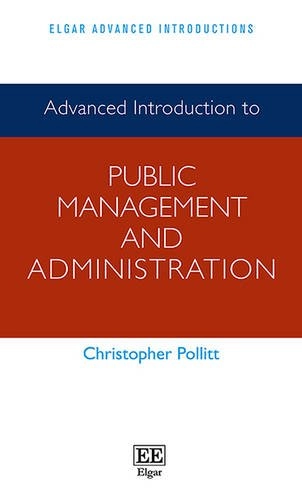 Advanced introduction to public management and administration; Christopher Pollitt; 2016
