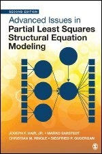 Advanced issues in partial least squares structural equation modeling; Joseph F. Hair, Marko Sarstedt, Christian M. Ringle, Siegfried Gudergan; 2024