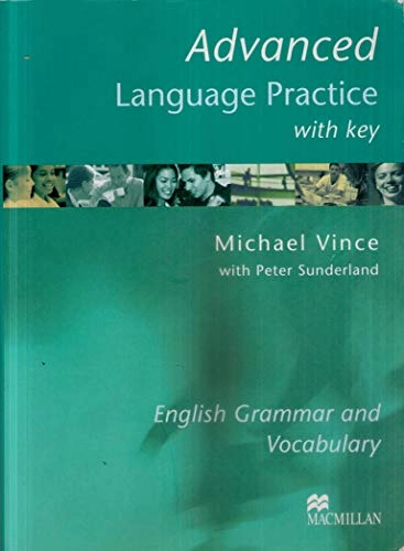 Advanced language practice : with key ; English grammar and vocabulary; Michael Vince; 2003