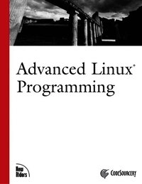 Advanced Linux programming; Mark Mitchell; 2001