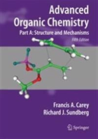 Advanced organic chemistry; Francis A. Carey; 2007
