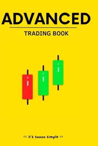 ADVANCED TRADING BOOK:Trading strategies: SIMPLE TRADING BOOK; Eman Mohmaad; 2024