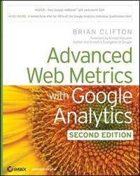 Advanced Web Metrics with Google Analytics; Brian Clifton; 2010