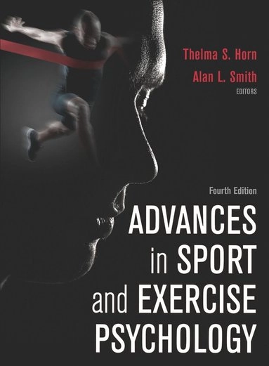 Advances in sport and exercise psychology; Thelma S. Horn, Alan L. Smith; 2019