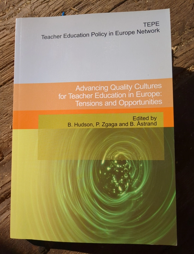 Advancing Quality Cultures for Teacher Education in Europe: Tensions and OpportunitiesMonographs on Journal of research in teacher education, ISSN 1651-0127; B. Hudson, P. Zgaga, B. Åstrand; 2010