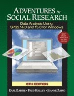 Adventures in social research : data analysis using SPSS 14.0 and 15.0 for Windows; Earl R. Babbie; 2007