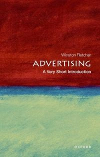 Advertising : a very short introduction; Winston. Fletcher; 2010