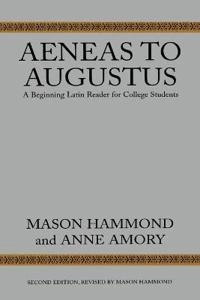 Aeneas to augustus - a beginning latin reader for college students; Anne Amory; 1974