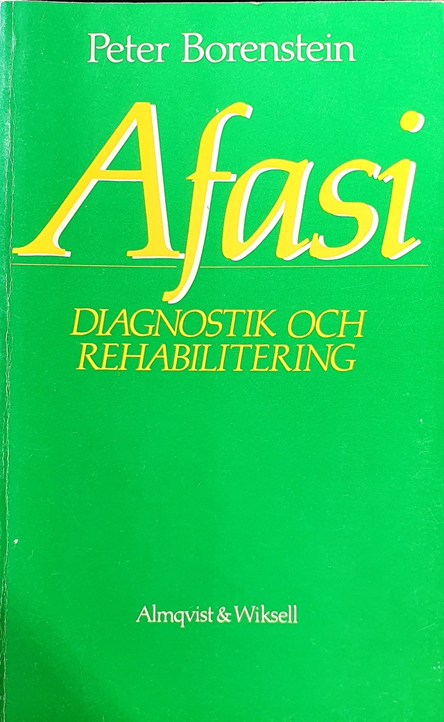 Afasi : diagnostik och rehabilitering; Peter Borenstein; 1988