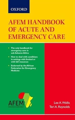 AFEM Handbook of Acute and Emergency Care; Teri A. Reynolds; 2013