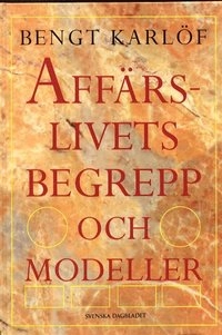 Affärslivets begrepp och modeller; Bengt Karlöf; 1994