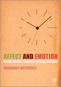 Affect and emotion : a new social science understanding; Margaret Wetherell; 2012
