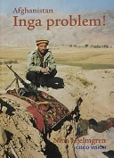 Afghanistan, inga problem! : en berättelse om en ganska känd befälhavare; Nina Hjelmgren; 1999