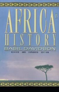 Africa in history : themes and outlines; Basil Davidson; 1995