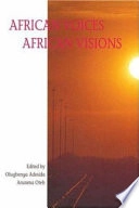 African Voices - African Visions ; Olugbenga Adesida, Arunma O. Oteh; 2004
