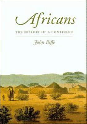 Africans : the history of a continent; John Iliffe; 1995