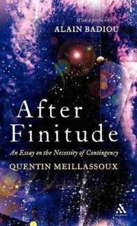 After finitude : an essay on the necessity of contingency; Quentin Meillassoux; 2008