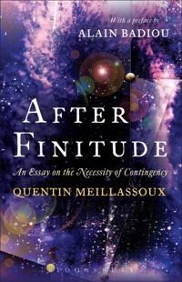 After finitude : an essay on the necessity of contingency; Quentin Meillassoux; 2008