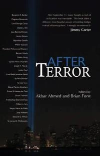 After Terror: Promoting Dialogue Among Civilizations; Editor:Akbar Ahmed; 2005