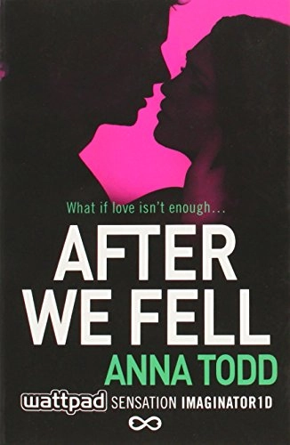 After we fell; Anna Todd; 2015