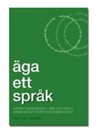 Äga ett språk; Carl-Axel Axelsson; 2009