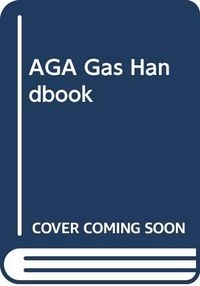 AGA gas handbook; Kersti Ahlberg, AGA, Svenska AB Gasaccumulator; 1985