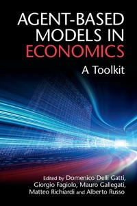 Agent-based models in economics - a toolkit; Domenico Delli (universita Cattolica Del Sacro Cuore Gatti; 2018