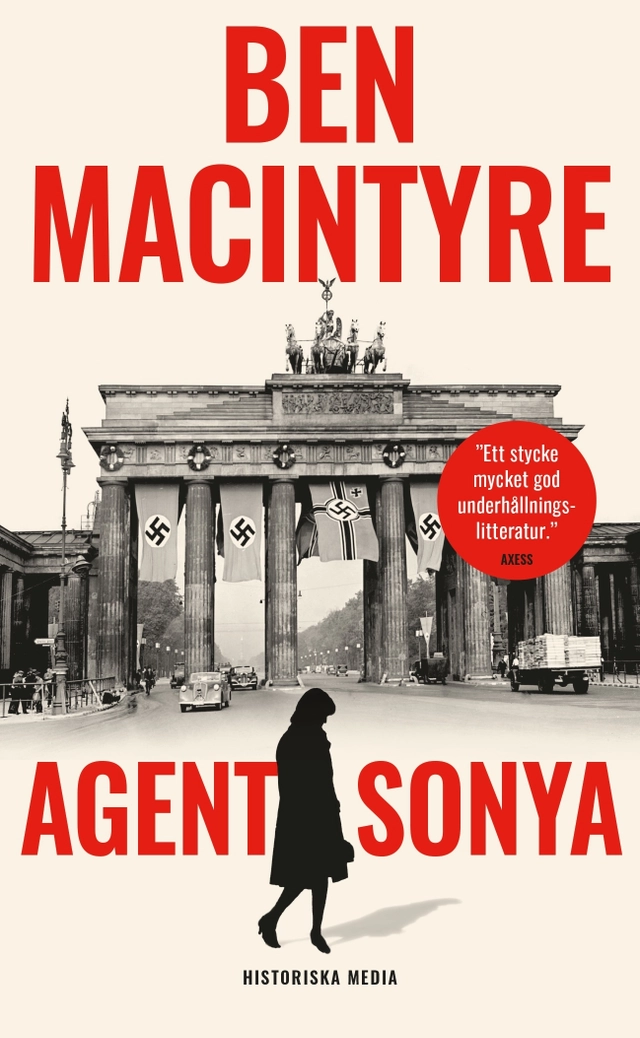 Agent Sonya : älskarinna, mamma, soldat, spion; Ben Macintyre; 2022