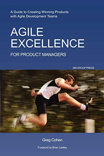 Agile Excellence for Product Managers; Greg Cohen; 2010