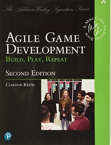 Agile game development : build, play, repeat; Clinton Keith; 2021