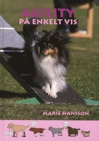 Agility : på enkelt vis; Marie Hansson; 2007