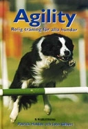 Agility : rolig träning för alla hundar; John Gilbert, Patrick Holden; 2005