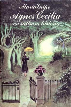 Agnes Cecilia : en sällsam historia; Maria Gripe; 1981