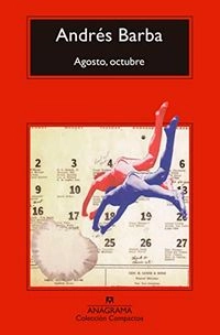 Agosto, octubreVolym 652 av Colección compactosVolym 652 av Compactos Anagrama; Andrés Barba