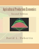 Agricultural production economics; David L. Debertin; 2012