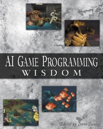 AI game programming wisdom; Steve Rabin; 2002