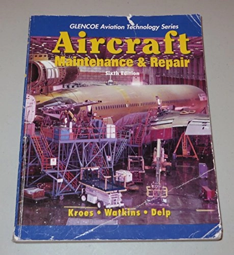 Aircraft maintanance & repair; Michael J. Kroes; 1993