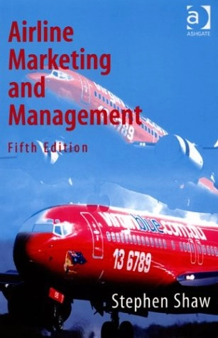 Airline marketing and management; Stephen Shaw; 2004