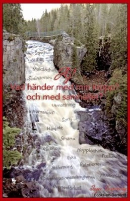 AJ! Vad händer med min kropp? och med samhället?; Inger Garpebring; 2010