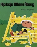 Aja baja Alfons Åberg; Gunilla Bergström; 1977