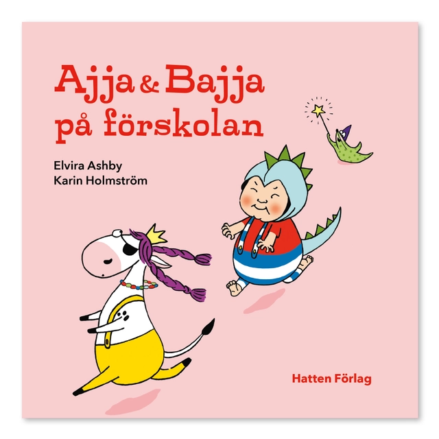 Ajja & Bajja på förskolan; Elvira Ashby, Karin Holmström; 2018