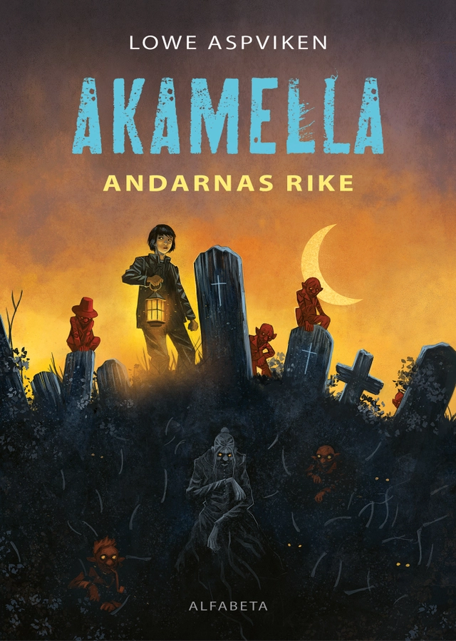 Akamella : andarnas rike; Lowe Aspviken; 2022