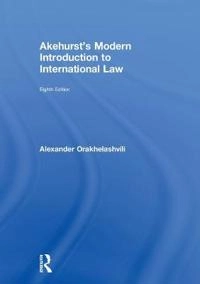 Akehurst's modern introduction to international law; Alexander Orakhelashvili; 2019